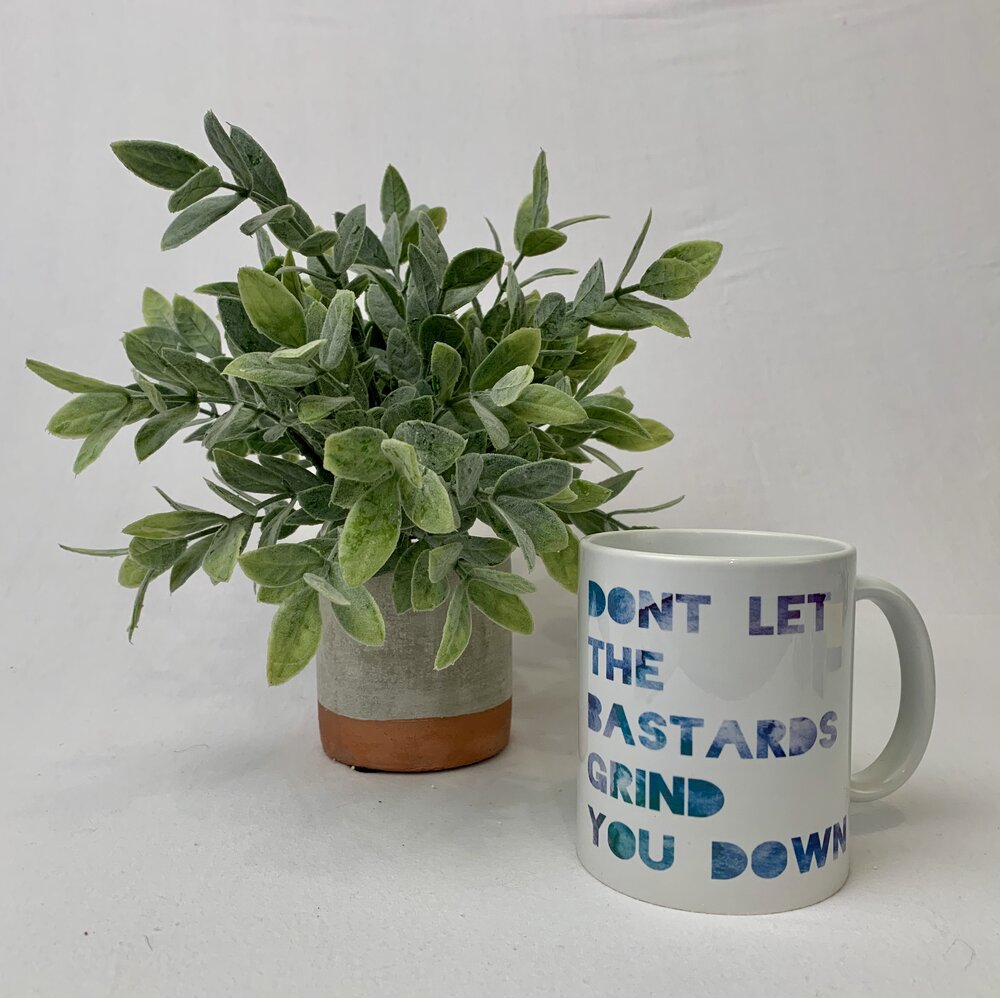 Don't Let the Bastards Grind you Down - One Strange Bird