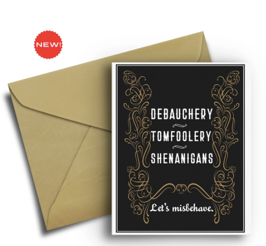 Debauchery Tomfoolery Shenanigans Card - One Strange Bird
