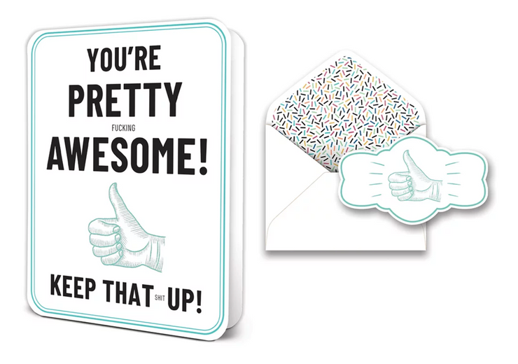 Your Pretty F*cking Awesome - Greeting Card - One Strange Bird