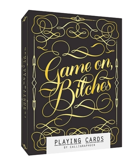 Game On, Bitches Playing Cards - One Strange Bird