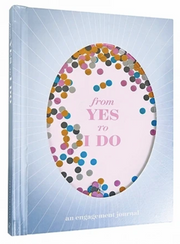 From Yes to I Do An Engagement Journal - One Strange Bird