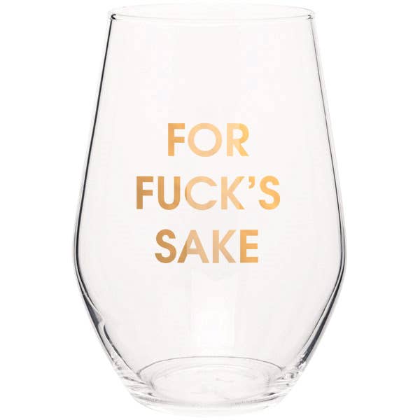 For Fuck's Sake Wine Glass