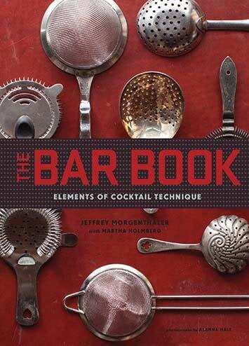 The Bar Book Elements of Cocktail Technique - One Strange Bird