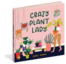 Crazy Plant Lady - One Strange Bird