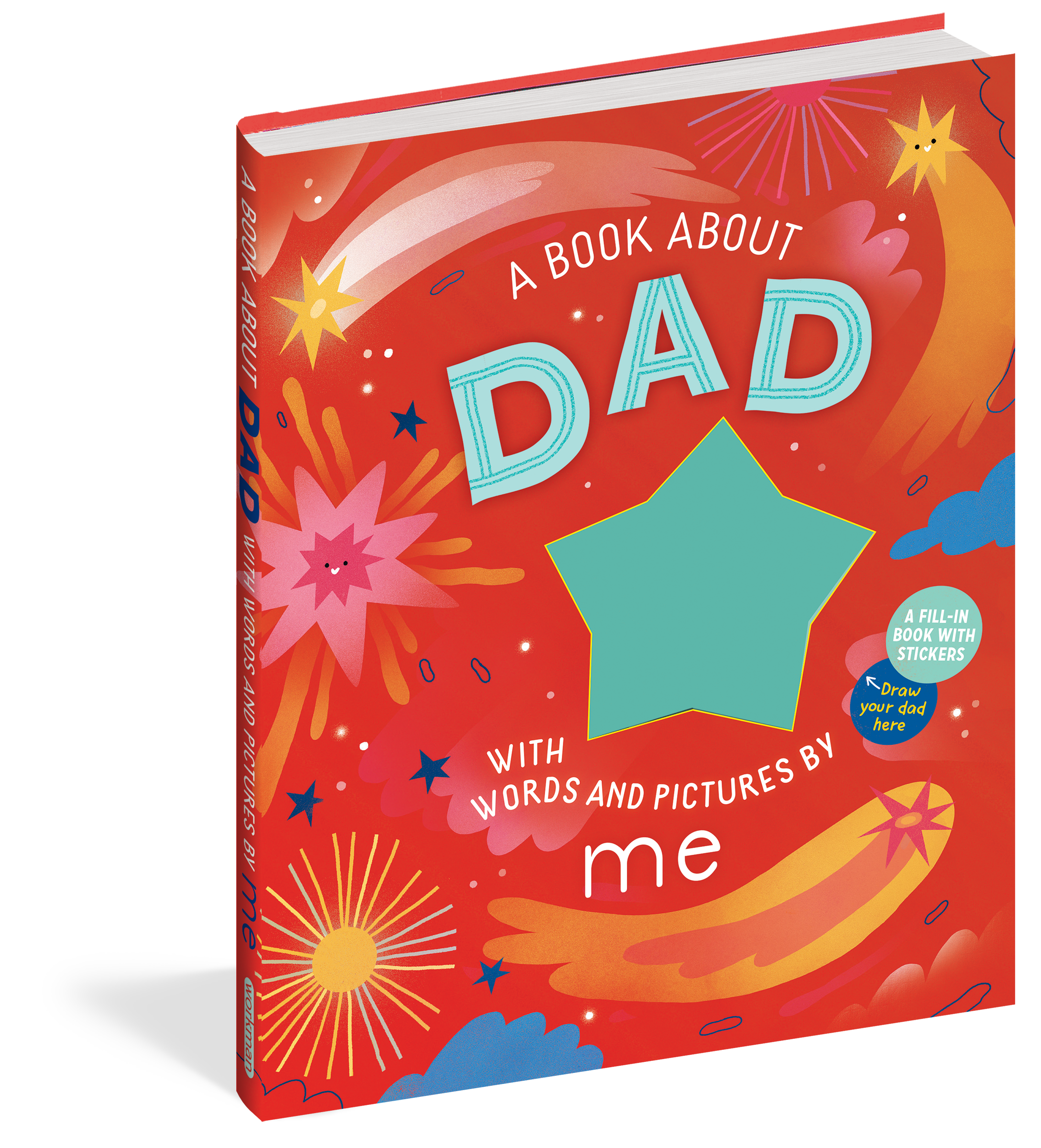 A Book about Dad with Words and Pictures by Me: A Fill-in Book with Stickers!