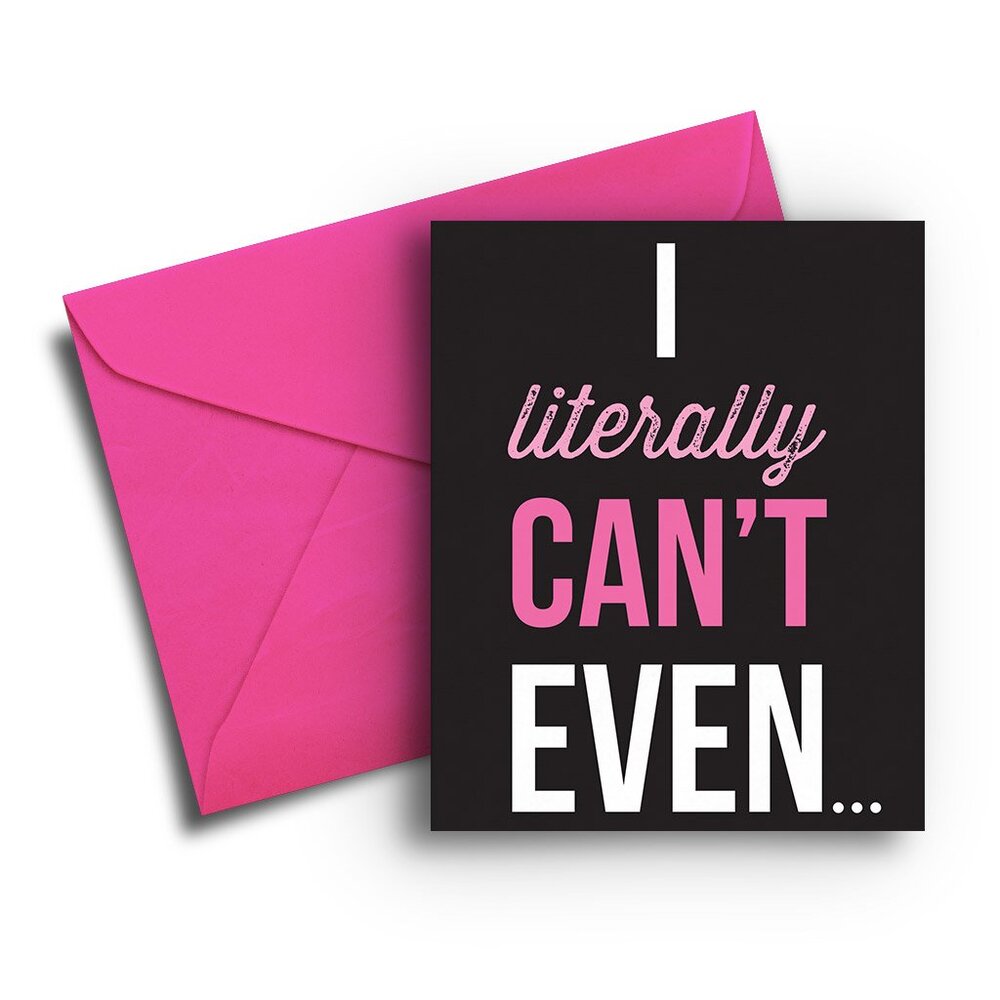 I Literally Can't Even Thank You Card - One Strange Bird