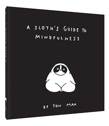 A Sloth's Guide to Mindfulness - One Strange Bird