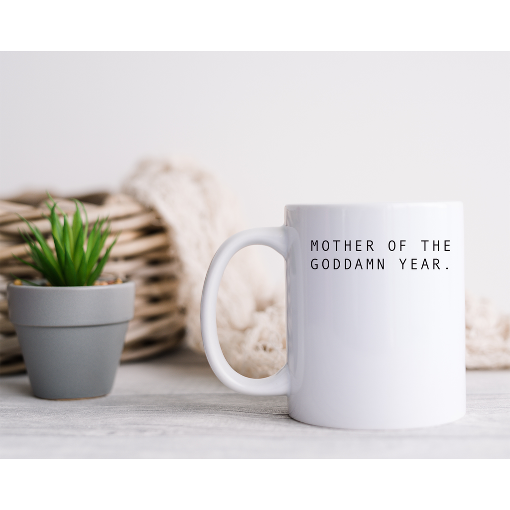 mother of the goddamn year mug