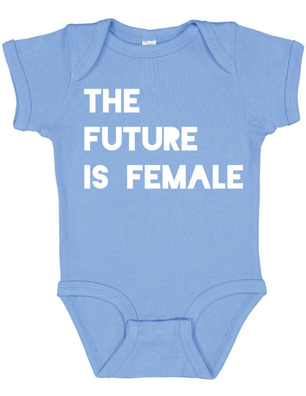 The Future is Female Onesie