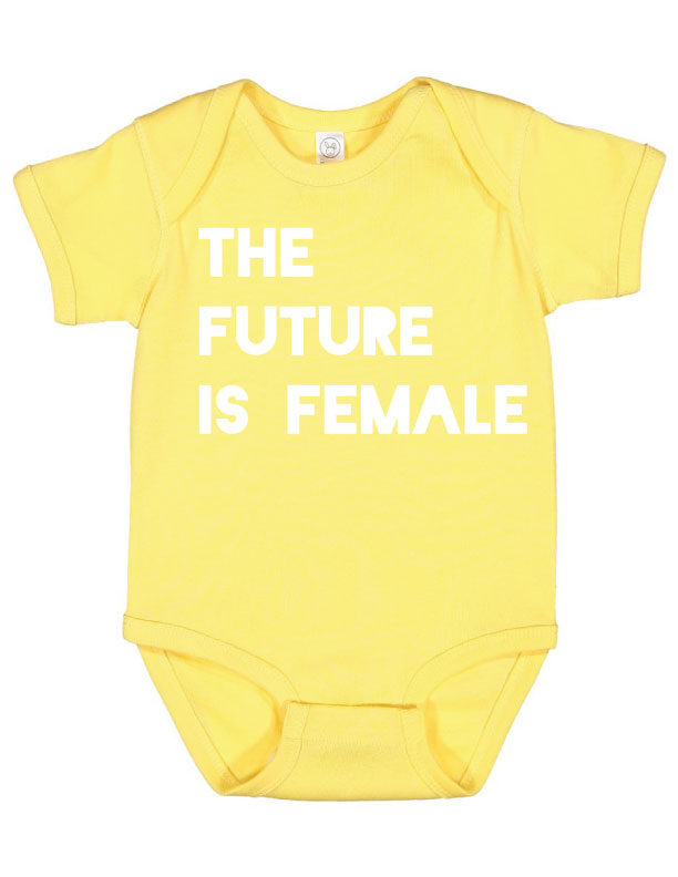 The Future is Female Onesie