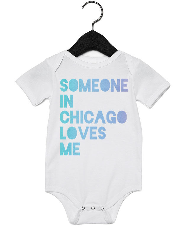 Someone in Chicago Loves Me Onesies + Tshirts