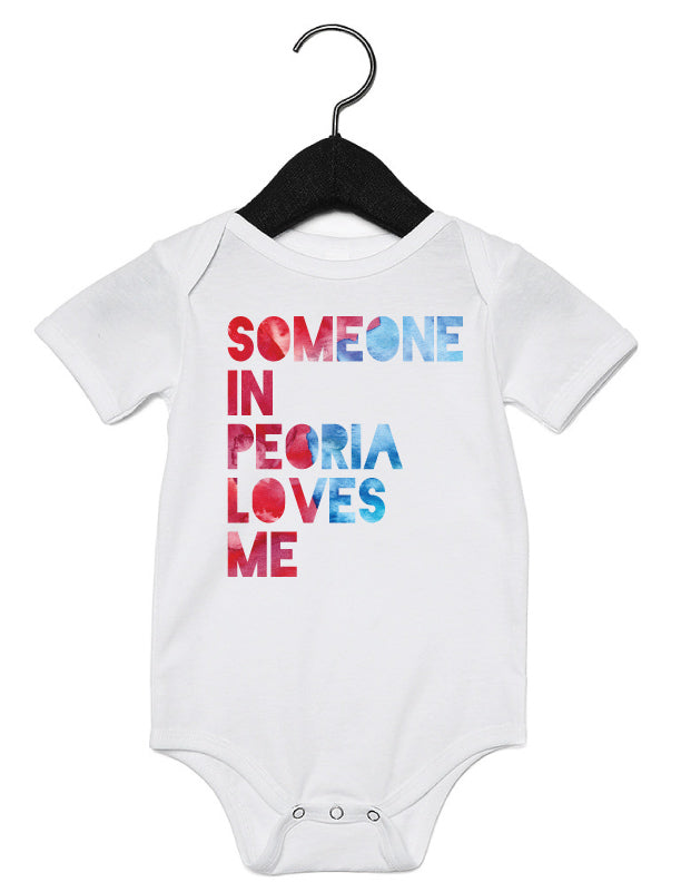 Someone in Peoria Loves Me Onesies + Tshirts